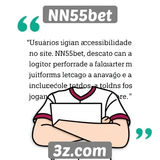 Acessibilidade do site NN55bet é elogiada por usuários